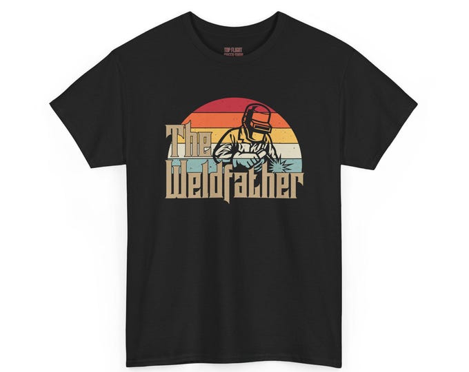 The Weldfather Unisex Heavy Cotton Tee-Mens welding t shirt, mens blue collar t shirt, welder, welding tees, mens graphic t shirts,