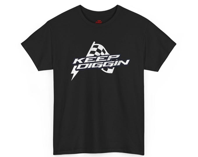 Keep Diggin Unisex Heavy Cotton Tee-Mens graphic t shirt, mens t shirts, mens tees, racing t shirt, mens racing tees, racing gifts