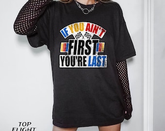 If You Aint First You're Last Unisex Heavy Cotton Tee-Racing t shirts, racing shirts, graphic t shirts