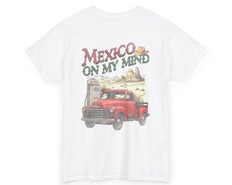 Mexico On My Mind Unisex Heavy Cotton Tee-Mens Street Racing T Shirt, Mens Graphic Tees, Mens Drag Racing tee