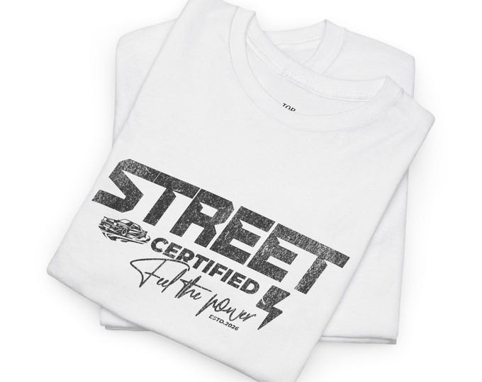 Street Certified Feel The Power Unisex Heavy Cotton Tee-Mens Graphic Tees, Mens Racing T Shirts, Street Racing, Drag Racing