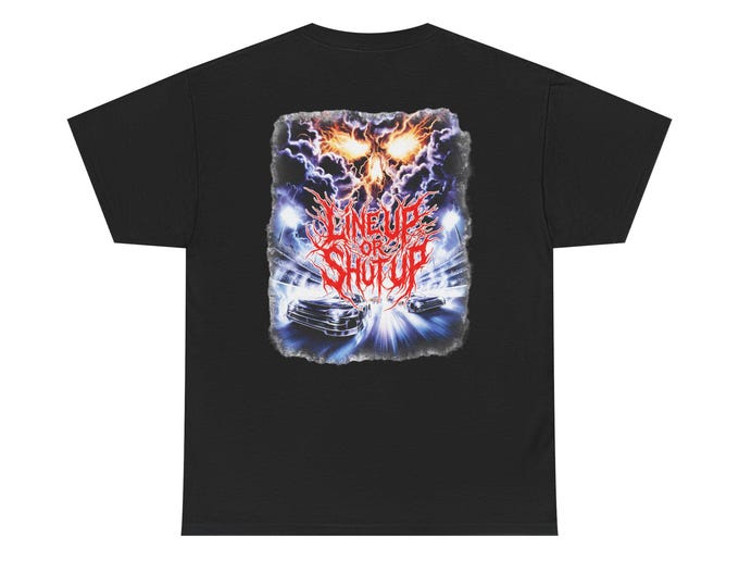 Line Up Or Shut Up Unisex Heavy Cotton Tee-Street Racing, Drag Racing, Racing T Shirts, Mens Graphic Shirts