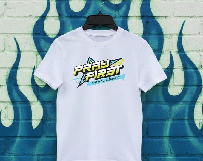 Pray First Then Full Send It Kids Racing T shirt, Racing t shirt for kids, race track tee, racing tees, kids racing