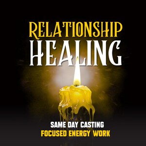 Puede incluir: Imagen de una vela encendida con cera derritiéndose, sobre un fondo oscuro. Las palabras "RELATIONSHIP HEALING" se muestran en amarillo y blanco, con el texto "SAME DAY CASTING FOCUSED ENERGY WORK" en la parte inferior.