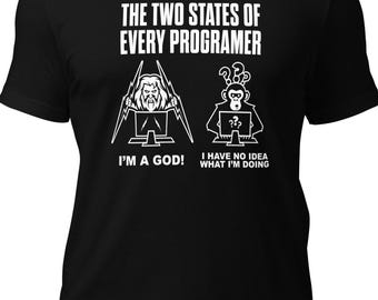 Die 2 Staaten eines Jeden Programmierer T-Shirt 2 | Lustiges Programmier Shirt | Entwickler Humor | Gedanke-Verein Co.