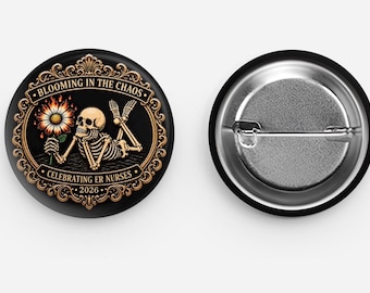 Celebrating ER Nurses Button Pin