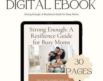 Strong Enough | Busy Mom Resilience eBook, Anxiety Relief & Self-Care Guide