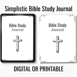 May include: Two Bible study journals with the text "Bible Study Journal" and a wooden cross. One journal is in a black frame, the other has decorative corners. The text "Simplistic Bible Study Journal" and "DIGITAL OR PRINTABLE" are also visible.