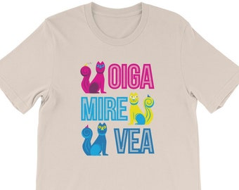 Oiga, Mire, Vea - Gato de Tejada Unisex T-shirt. Gift for caleño, Colombian, Santiago de Cali, Cat lover, Kitty, Pussycat, Feria de Cali