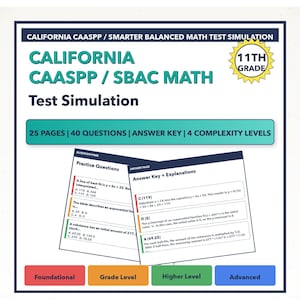 Könnte beinhalten: Eine California CAASPP und SBAC Mathematik-Testsimulation für Schüler der 11. Klasse. Das Dokument enthält 25 Seiten, 40 Fragen, einen Antwortschlüssel und vier Komplexitätsstufen: Foundational, Grade Level, Higher Level und Advanced.
