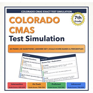 May include: A study guide for 7th grade Colorado CMAS test simulation. The cover features the title "COLORADO CMAS Test Simulation" in orange and black. Includes practice questions, answer keys, and scale-score bands.