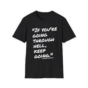 If You're Going Through Hell, the T-Shirt