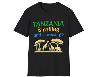 Tanzania is Calling, and I Must Go, the T-Shirt