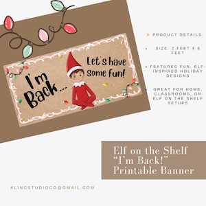 May include: A brown banner with the text "I'm Back... Let's have Some fun!" and an illustration of an elf. The banner is approximately 61 cm x 183 cm and features elf-inspired holiday designs. Ideal for home, classrooms, or Elf on the Shelf setups.