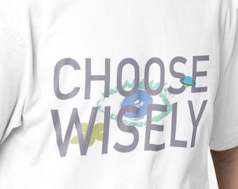 Koszulka unisex z tekstem „Wybierz mądrze” | Prosta typografia, grafika motywująca do podejmowania decyzji