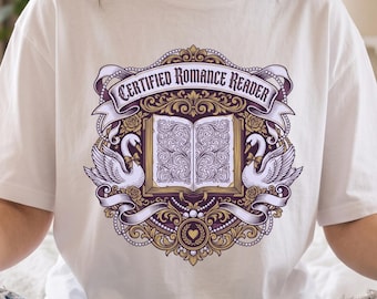 Certified Romance Reader T-Shirt | Book Lover Literary Shirt