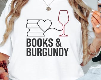 Books & Burgundy T-Shirt | Book Lover Wine Glass Reading Shirt
