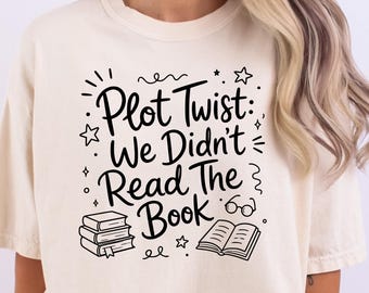 Plot Twist Vi läste inte boken T-shirt | Bokälskare läser citat