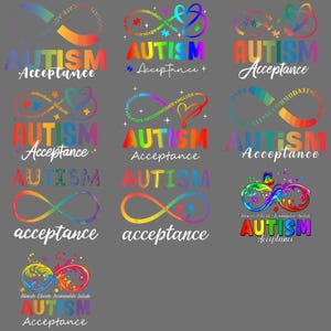 May include: A collection of colorful designs promoting autism acceptance. The designs feature the words "AUTISM Acceptance" in various fonts and styles, often incorporating the infinity symbol and rainbow colors. Some designs include additional text like "Advocate, Educate, Accommodate, Include."
