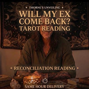 May include: A person with long hair and arm tattoos sits behind a table with a candle and tarot cards. Text reads: THORNE'S UNVEILING WILL MY EX COME BACK? TAROT READING RECONCILIATION READING SAME HOUR DELIVERY. A sun and moon tapestry hangs behind.