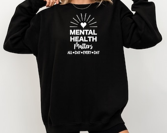 Mental Health Shirt, Mental Health Sweatshirt, Mental Health Hoodie, Positive Mind Tee, Self Care Hoodie, Anxiety Support Shirt