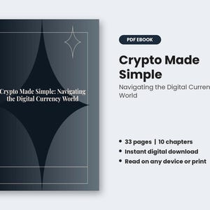 May include: A PDF ebook titled Crypto Made Simple: Navigating the Digital Currency World. The cover features a dark gradient background with a large black diamond shape and a star icon. The text lists 33 pages, 10 chapters, and digital download.