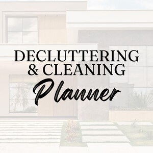 May include: A digital planner cover featuring the text DECLUTTERING & CLEANING Planner in black serif and script fonts. The background displays a faded, light-toned image of a modern house exterior with large windows and a paved walkway.