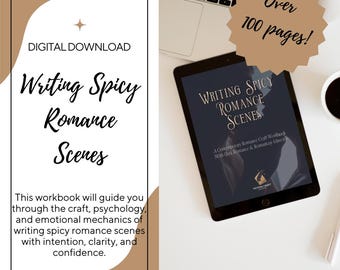 Writing Spicy Romance Scenes – Writer’s Toolkit Essential – Writing Templates, Craft Guides & Worksheets (Digital / Printable)