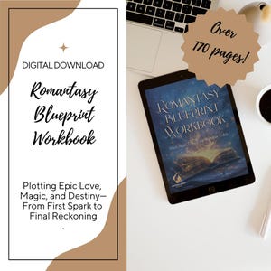 May include: Digital download titled "Romantasy Blueprint Workbook" on a tablet. The workbook cover features the title and an image of an open book with a starry background. The image also includes the text "Over 170 pages!"