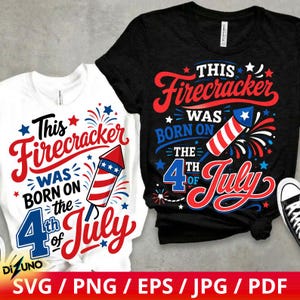4th Of July Birthday PNG, This Firecracker Was Born On The 4th Of July Shirt Design, Patriotic Birthday Sublimation Download