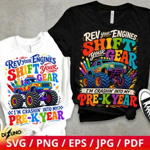 May include: A white t-shirt and a black t-shirt, each featuring a graphic of a monster truck with large tires, surrounded by colorful crayons and the text: REV YOUR ENGINES SHIFT YOUR GEAR CRASHIN' INTO MY PRE-K YEAR in bold, multi-colored lettering.