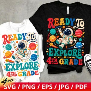 May include: A white t-shirt and a black t-shirt, each featuring a colorful graphic of an astronaut floating in space surrounded by planets and stars, with the text "READY TO EXPLORE 4th GRADE" in a bold, retro-style font across the front.