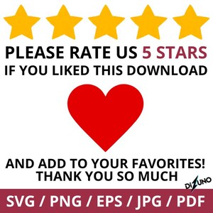 May include: A digital graphic featuring five yellow stars above the text PLEASE RATE US 5 STARS IF YOU LIKED THIS DOWNLOAD. A large red heart is centred below, followed by AND ADD TO YOUR FAVOURITES! THANK YOU SO MUCH and file formats SVG PNG EPS JPG PDF.