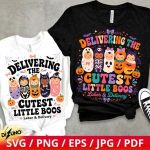 May include: A white t-shirt and a black t-shirt, each featuring a graphic of five babies in Halloween costumes with the text "DELIVERING THE CUTEST LITTLE BOOS Labor & Delivery". The costumes include a ghost, skeleton, pumpkin, bat, and witch.