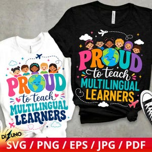 May include: A white t-shirt and a black t-shirt, each featuring a colorful graphic with the text PROUD to teach MULTILINGUAL LEARNERS, a smiling globe illustration, small airplanes, clouds, stars, and a group of diverse cartoon children.