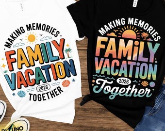 Family vacation 2026 SVG, Family vacation shirt, Summer Beach Vacation 2026 PNG, Making memories together