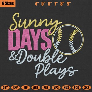 May include: Black background with the text "Sunny Days & Double Plays" in yellow, pink, and white. A baseball graphic is on the right. The text "6 Sizes" and size measurements from 10 cm to 23 cm are at the top.