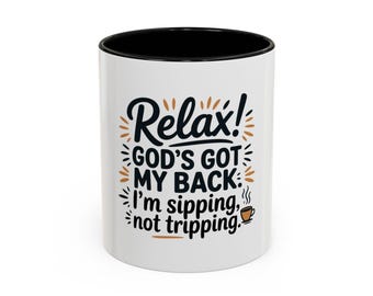 Relax God's Got My Back I'm sipping not tripping Mug | Accent Coffee Mug