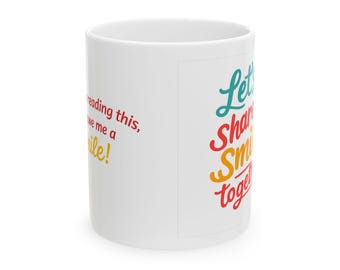 Share a Smile Ceramic Mug | Motivational Coffee Cup