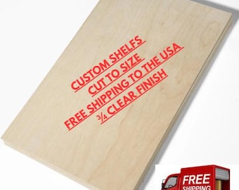 Custom Cut Plywood Shelf • Clear Finish, 3/4" Thick