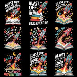 May include: Nine colorful illustrations with the text "Blast Off Into a New Book Adventure". Each design features a rocket ship blasting off from an open book, with stars, planets, and other space-themed elements.