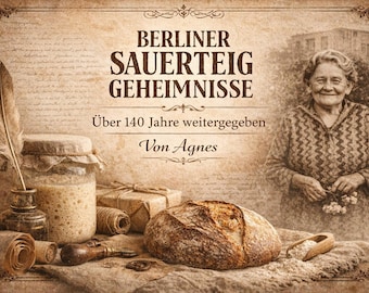 ベルリンサワー種の秘密｜アグネスの140年にわたる伝統｜ライ麦サワー種ガイド（PDF）｜パン作りを簡単に学ぼう