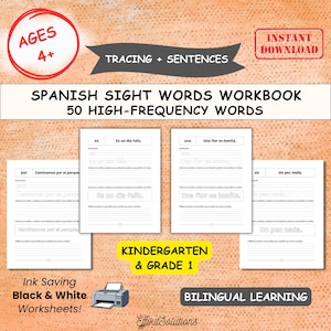 May include: A workbook for Spanish sight words, featuring tracing and sentence exercises. The cover displays "AGES 4+" and "SPANISH SIGHT WORDS WORKBOOK". Includes "Ink Saving Black & White Worksheets!" and "BILINGUAL LEARNING" text. The workbook is for Kindergarten & Grade 1.