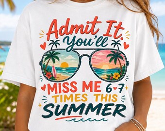 Funny Teacher T-Shirt, Admit It You'll Miss Me Summer Cotton Tee, Last Day of School End of Year Gift