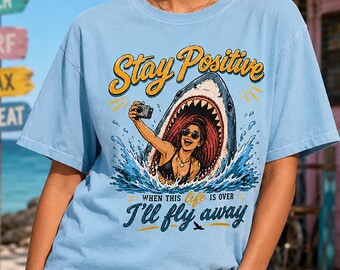 Stay Positive Shark T-Shirt, Funny Retro Beach Humor Graphic Tee, Summer Ocean Shirt