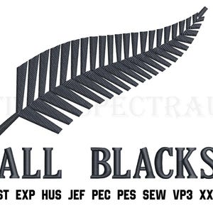 Puede incluir: Un diseño de hoja de helecho negro con el texto "ALL BLACKS" en negrita. Debajo del texto hay formatos de archivo de bordado. El diseño está sobre un fondo blanco.
