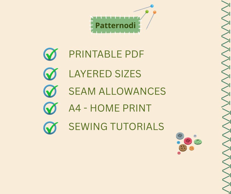 Puede incluir: Gr&aacute;fico beige claro con el texto "Patternodi" en un rect&aacute;ngulo verde, junto con una lista de caracter&iacute;sticas: PDF imprimible, Tallas en capas, M&aacute;rgenes de costura, A4 - Impresi&oacute;n dom&eacute;stica y Tutoriales de costura. Tambi&eacute;n se muestran alfileres y botones de costura.