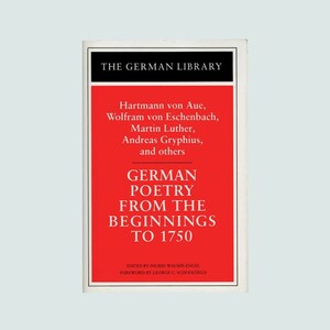 German Poetry from the Beginnings to 1750, Bilingual German and English Text Edited by Ingrid Walsøe- Engel, Issued 1992 by Continuum Book,