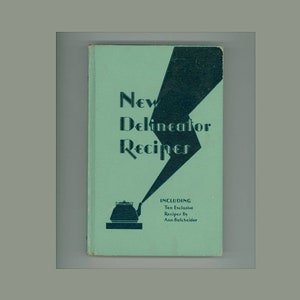 New Delineator Recipes Including Ten Exclusive Recipes by Ann Batchelder 1930 Hardcover Cook Book Issued by Butterick Co. Vintage Cookbook