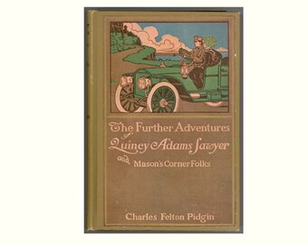 Further Adventures of Quincy Adams Sawyer: Novel by Charles Pidgin. Vintage Book, circa 1910